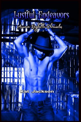 Lustful Endeavors by K. B. Rebel