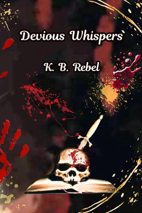 Devious Whispers by K. B. Rebel.
